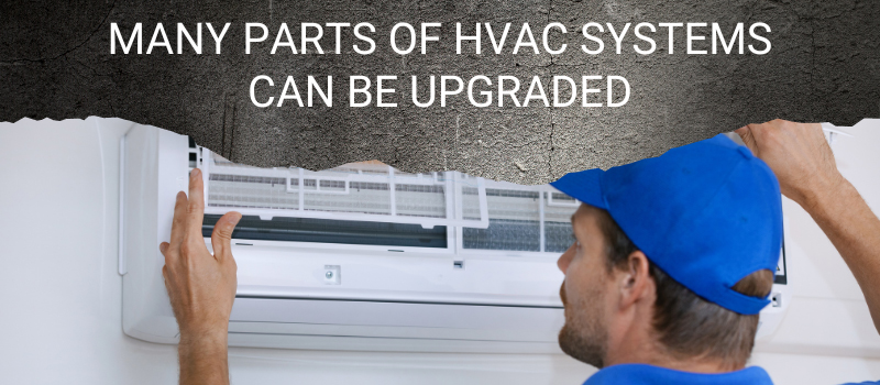 HVAC systems can be upgraded